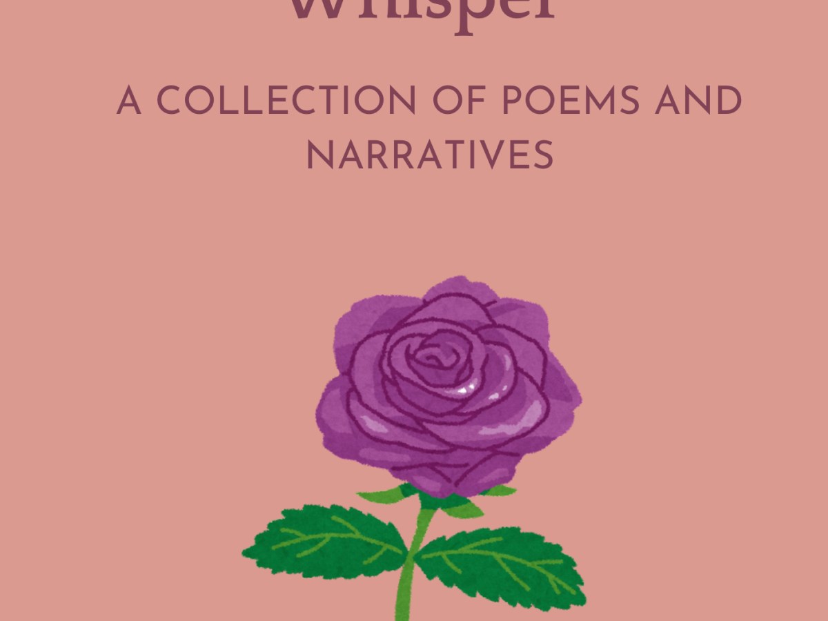 Listen When the Roses Whisper